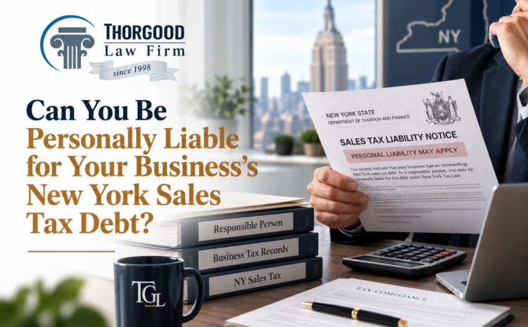  Can You Be Personally Liable for Your Business’s New York Sales Tax Debt?