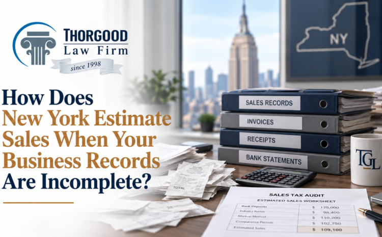  How Does New York Estimate Sales When Your Business Records Are Incomplete?
