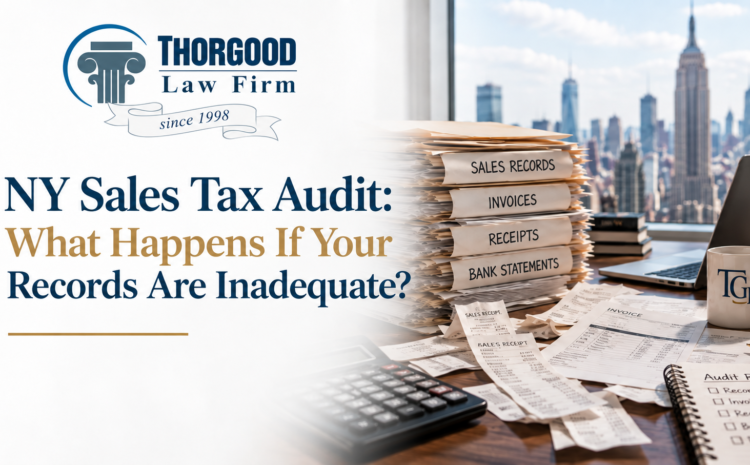  NY Sales Tax Audit: What Happens If Your Records Are Inadequate?