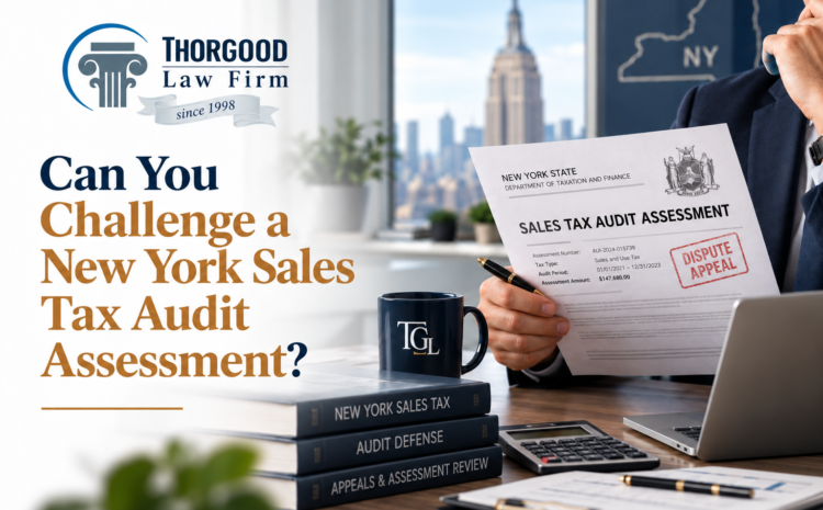  Can You Challenge a New York Sales Tax Audit Assessment?