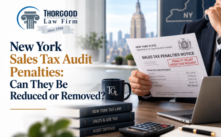  New York Sales Tax Audit Penalties: Can They Be Reduced or Removed?